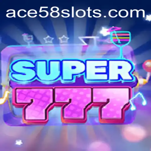 Discover Super777: The Ultimate Gaming Experience with ACE58
